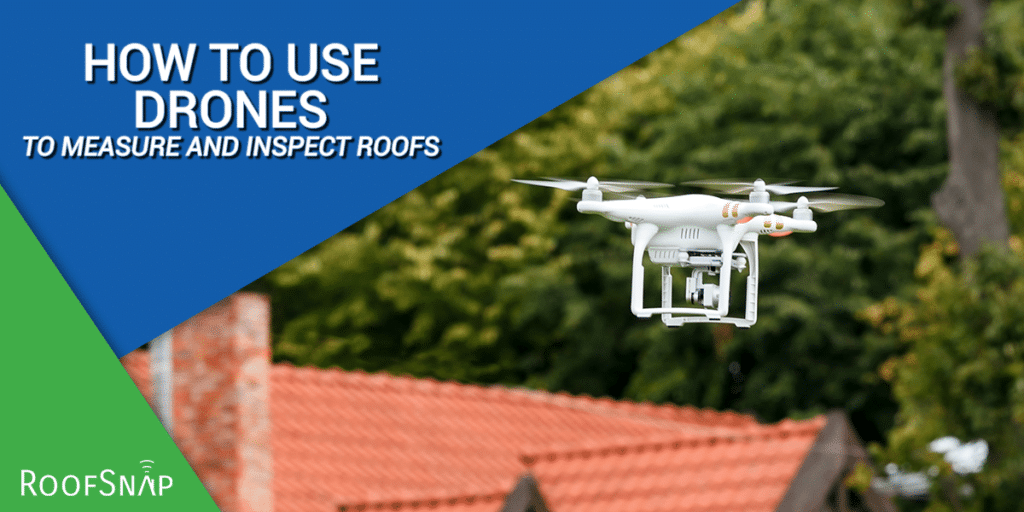 How to Use Drones to Measure and Inspect Roofs Header